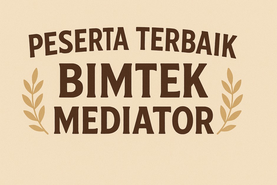 Ditjen Badilum Umumkan 10 Peserta Terbaik Bimtek Mediator Hakim Angkatan IX
