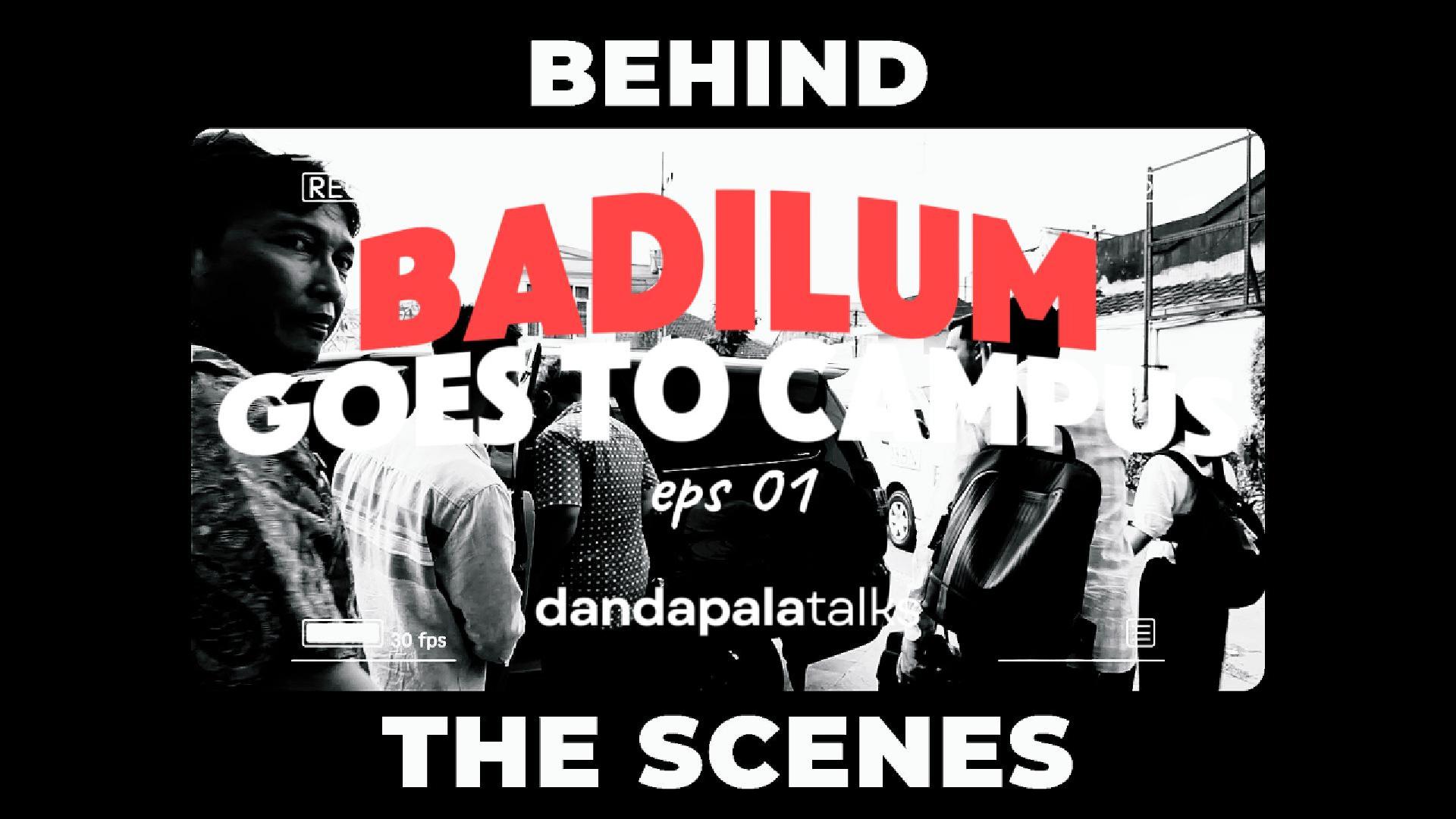 Behind The Scene Badilum Goes To Campus
