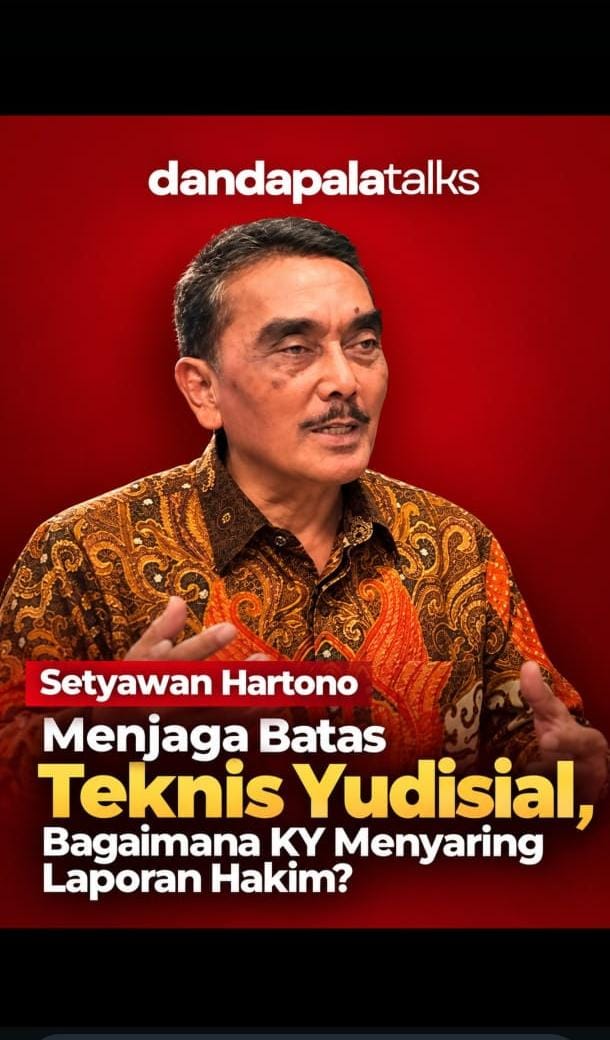 Setyawan Hartono: Menjaga Batas Teknis Yudisial, Bagaimana KY Menyaring Laporan Hakim?